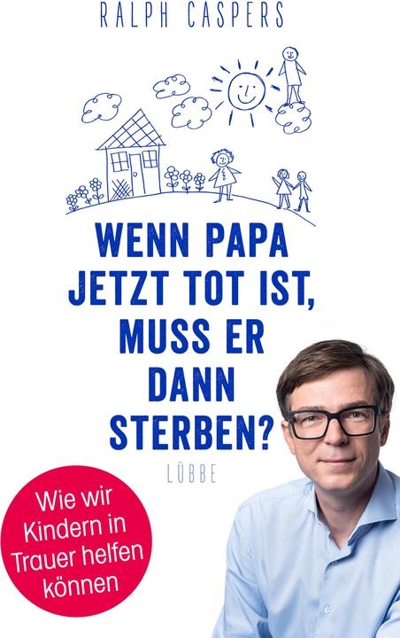 Nährwerte und Zutaten Wenn Papa jetzt tot ist, muss er dann sterben? (Deutsch, Ralph Caspers, 2020)