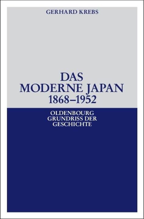 Produktbild Das moderne Japan 1868-1952 (Deutsch, Gerhard Krebs, 2009)