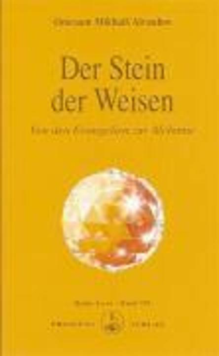 Produktbild Der Stein der Weisen - Von den Evangelien zur Alchimie (Deutsch, Omraam Mikhael Aivanhov, 2006)