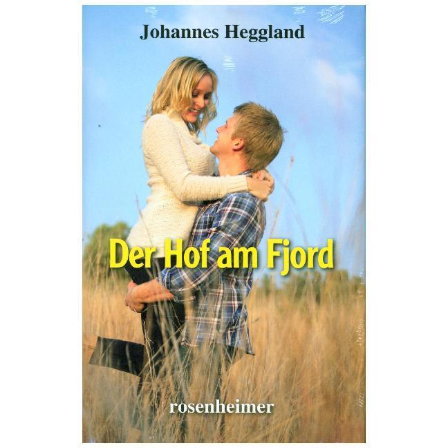 Rosenheimer Heggland:Der Hof am Fjord (Johannes Heggland), Sonstige Literatur