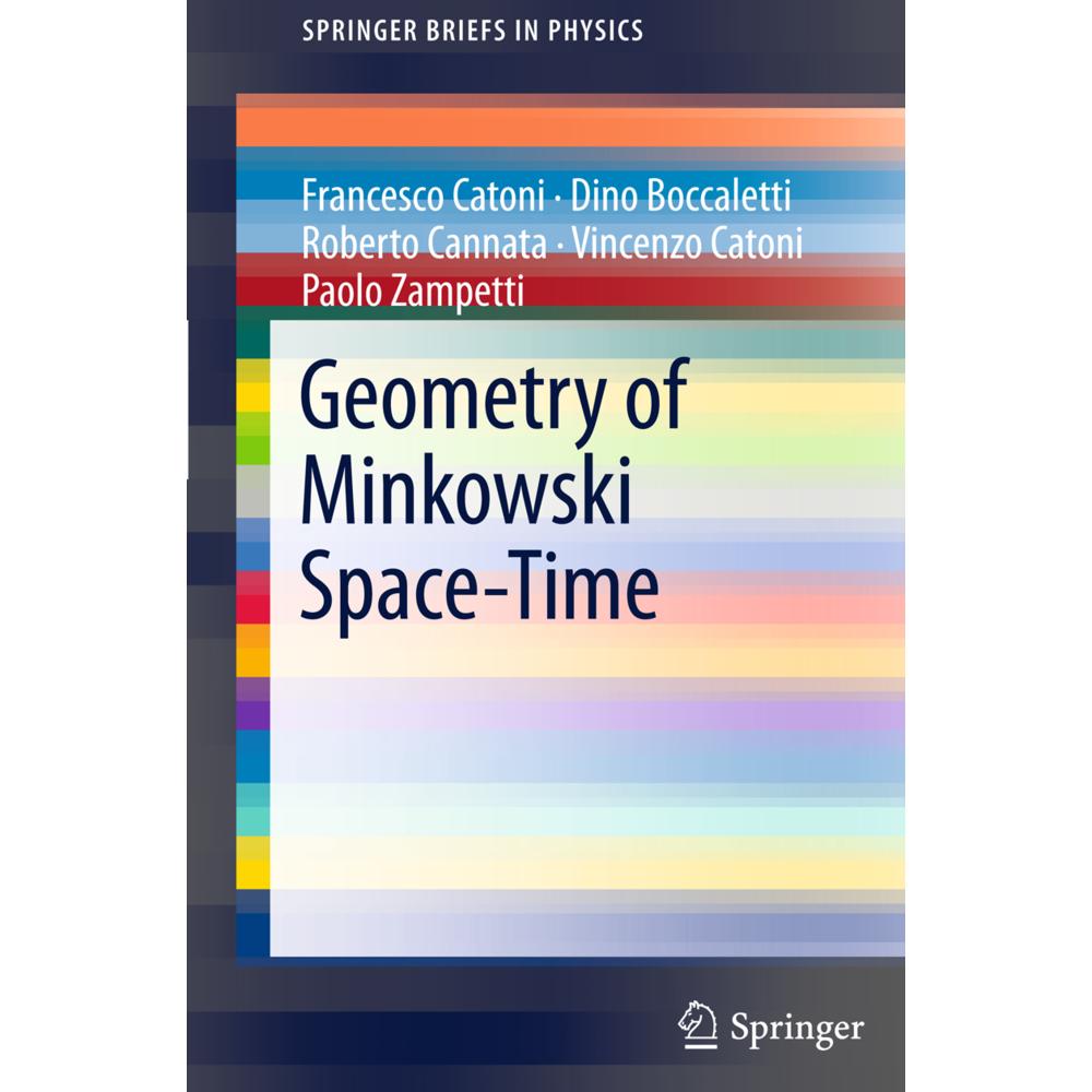 Geometry of Minkowski Space-Time, Fachbücher von Dino Boccaletti, Roberto Cannata, Paolo Zampetti, Vincenzo Catoni, Fran...
