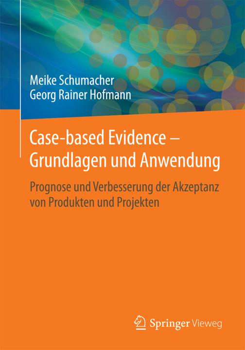 Produktbild Case-based Evidence - Grundlagen und Anwendung (Deutsch, Georg Rainer Hofmann, Meike Schumacher, 2016)