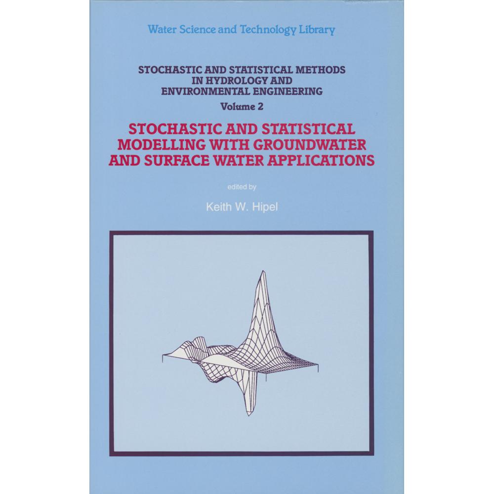 Stochastic and Statistical Methods in Hydrology and Environmental Engineering, Fachbücher von Keith W. Hipel