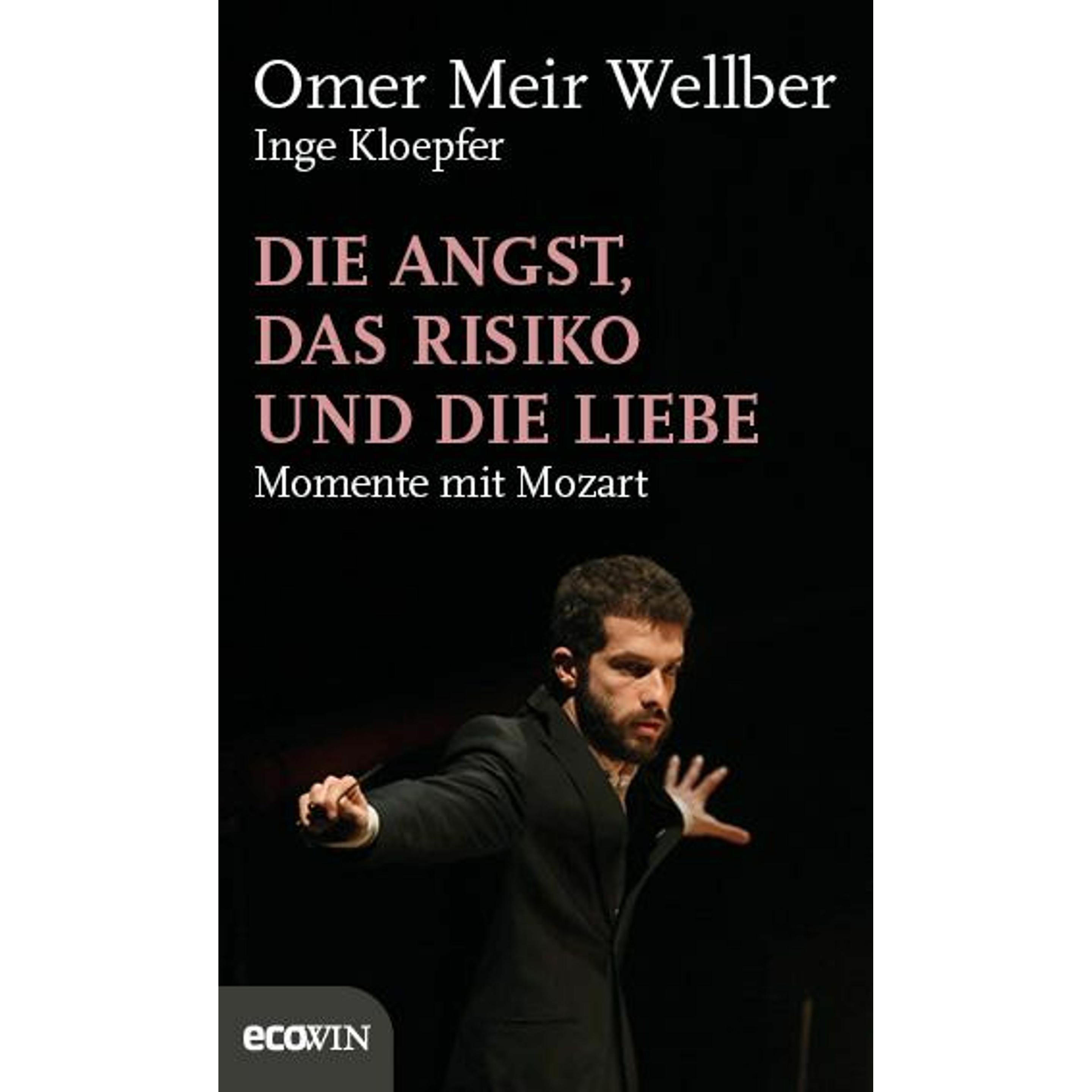 Die Angst, das Risiko und die Liebe, Sachbücher von Inge Kloepfer, Omer Meir Wellber