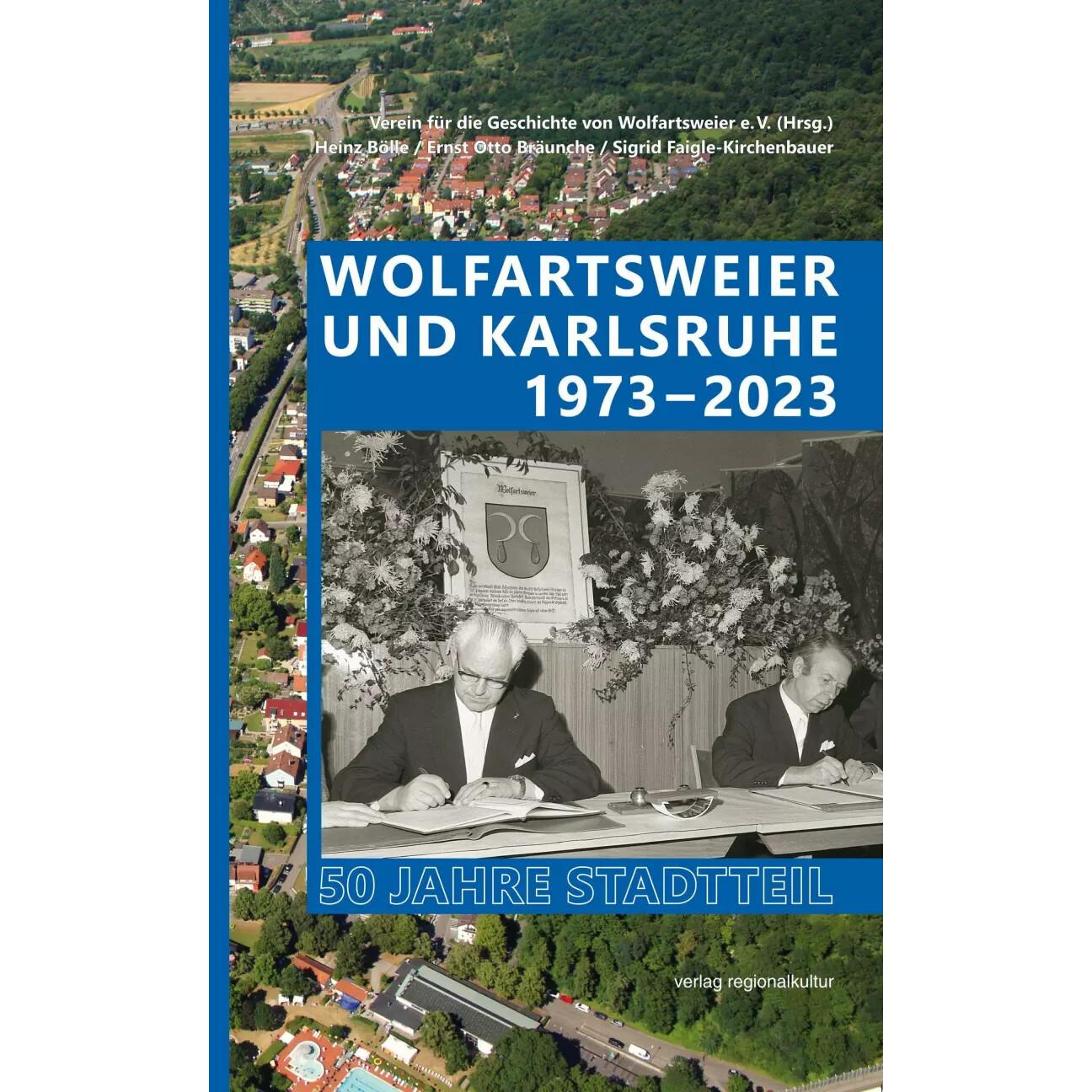 Wolfartsweier und Karlsruhe 1973-2023, Fachbücher von Sigrid Faigle-Kirchenbauer, Heinz Bölle, Verein für die Geschichte...