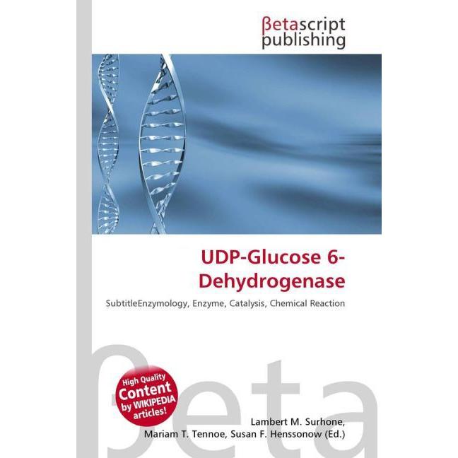 Thumbnail - UDP-Glucose 6-Dehydrogenase, Fachbücher von Lambert M. Surhone, Mariam T. Tennoe, Susan F. Henssonow