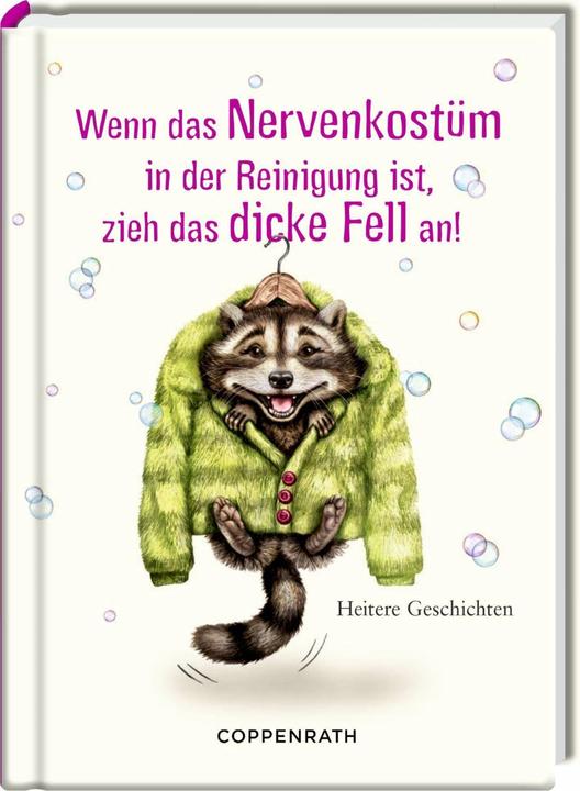 Produktbild Wenn das Nervenkostüm in der Reinigung ist, zieh das dicke Fell an! (Deutsch, Philine Delekta, 2024)
