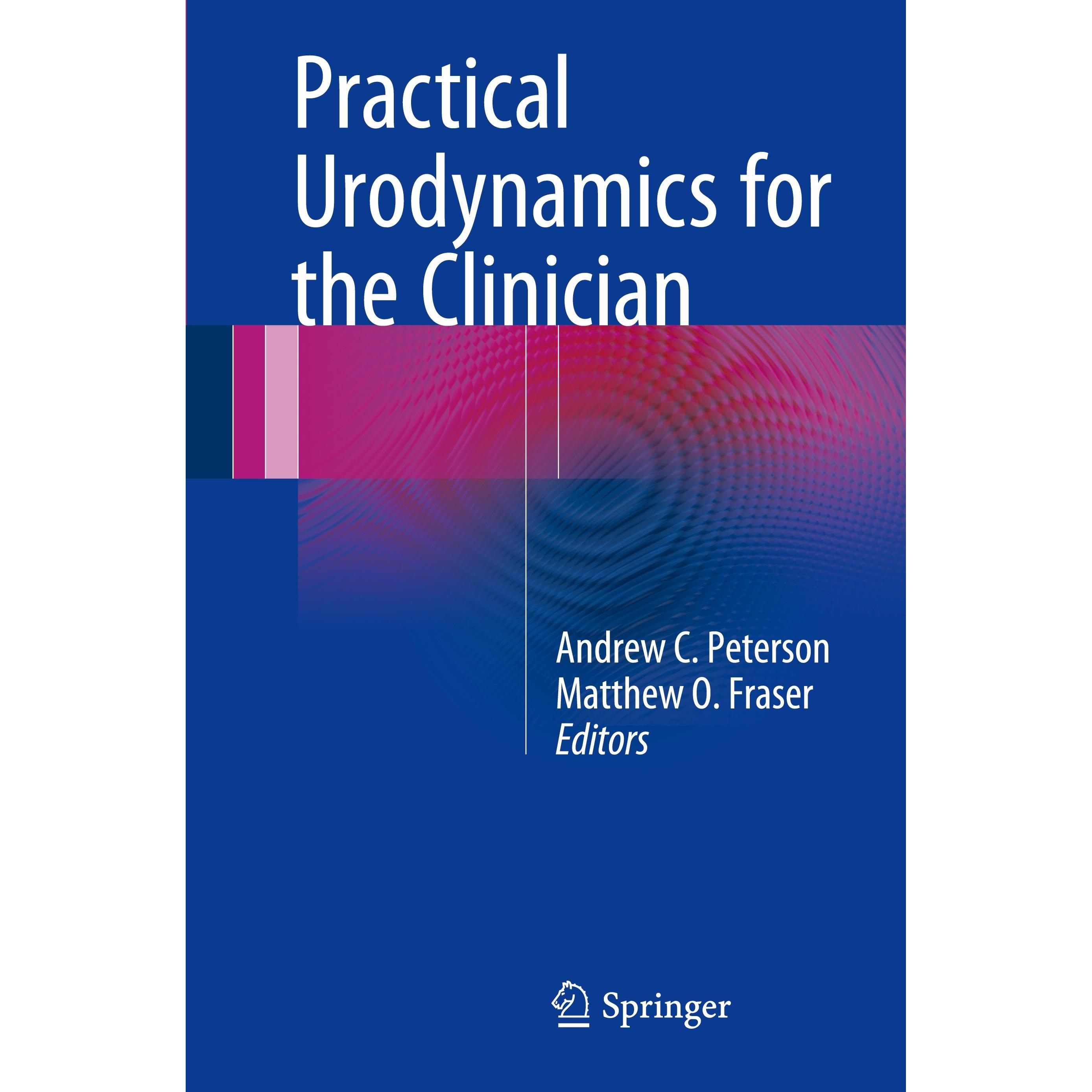 Practical Urodynamics for the Clinician, Fachbücher von Andrew C. Peterson, Matthew O. Fraser