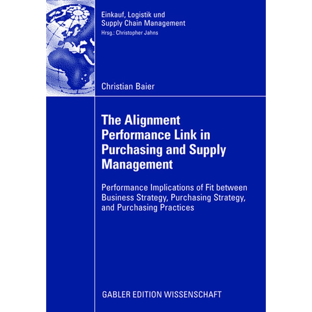 The Alignment Performance Link in Purchasing and Supply Management, Fachbücher von Christian Baier