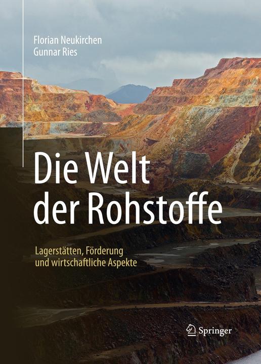 Produktbild Die Welt der Rohstoffe (Deutsch, Florian Neukirchen, Gunnar Ries, 2016)