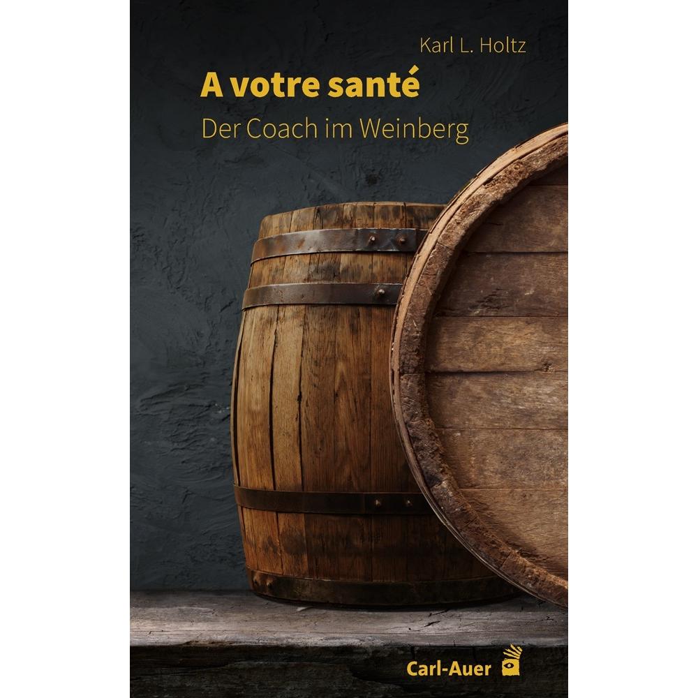 A votre santé, Fachbücher von Karl L. Holtz