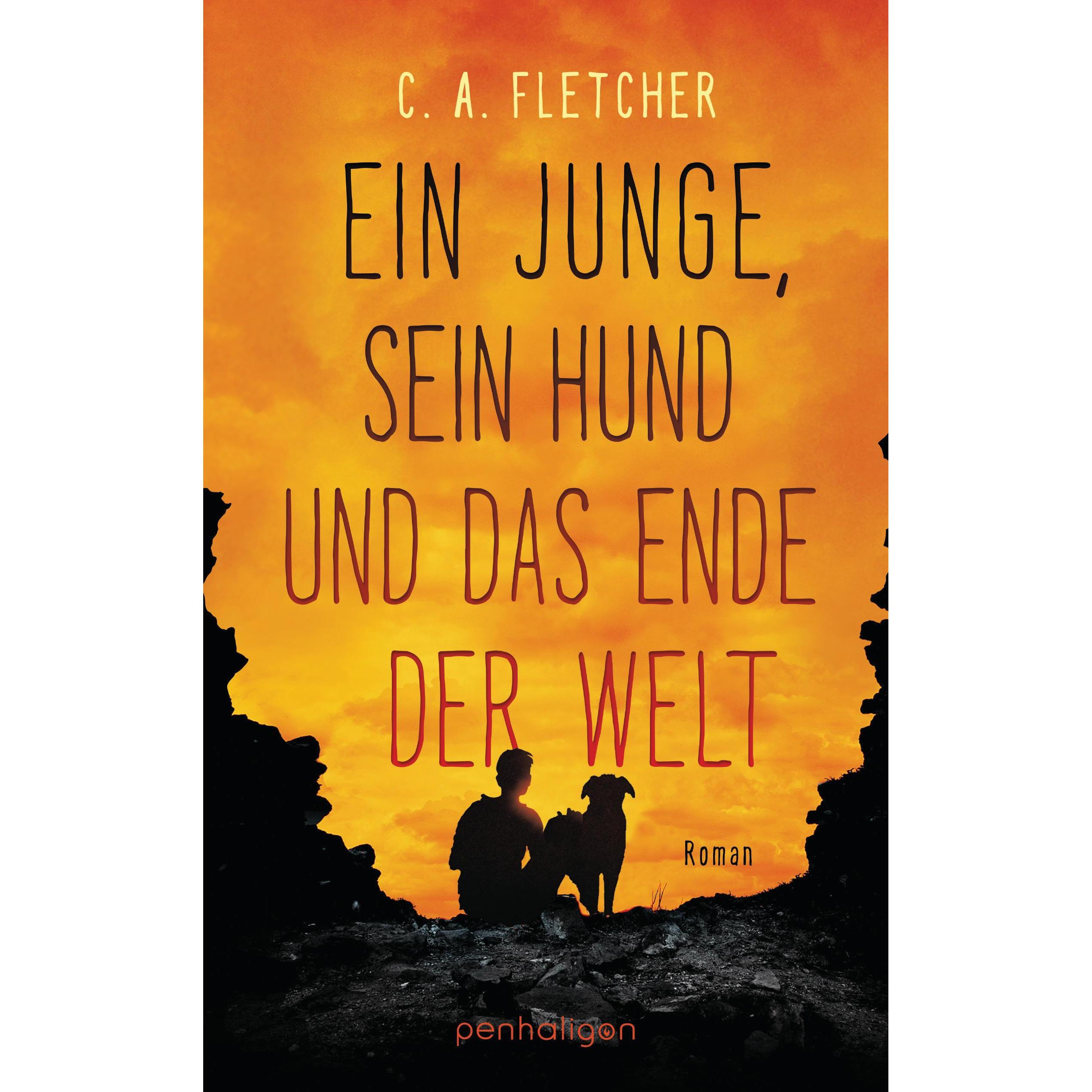 Ein Junge, sein Hund und das Ende der Welt, Belletristik von C.A. Fletcher