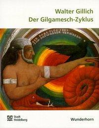 Produktbild Der Gilgamesch-Zyklus (Deutsch, Walter Gillich, 2001)