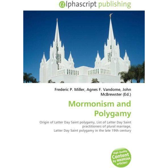 Mormonism and Polygamy, Sachbücher von Agnes F. Vandome, Frederic P. Miller, John McBrewster