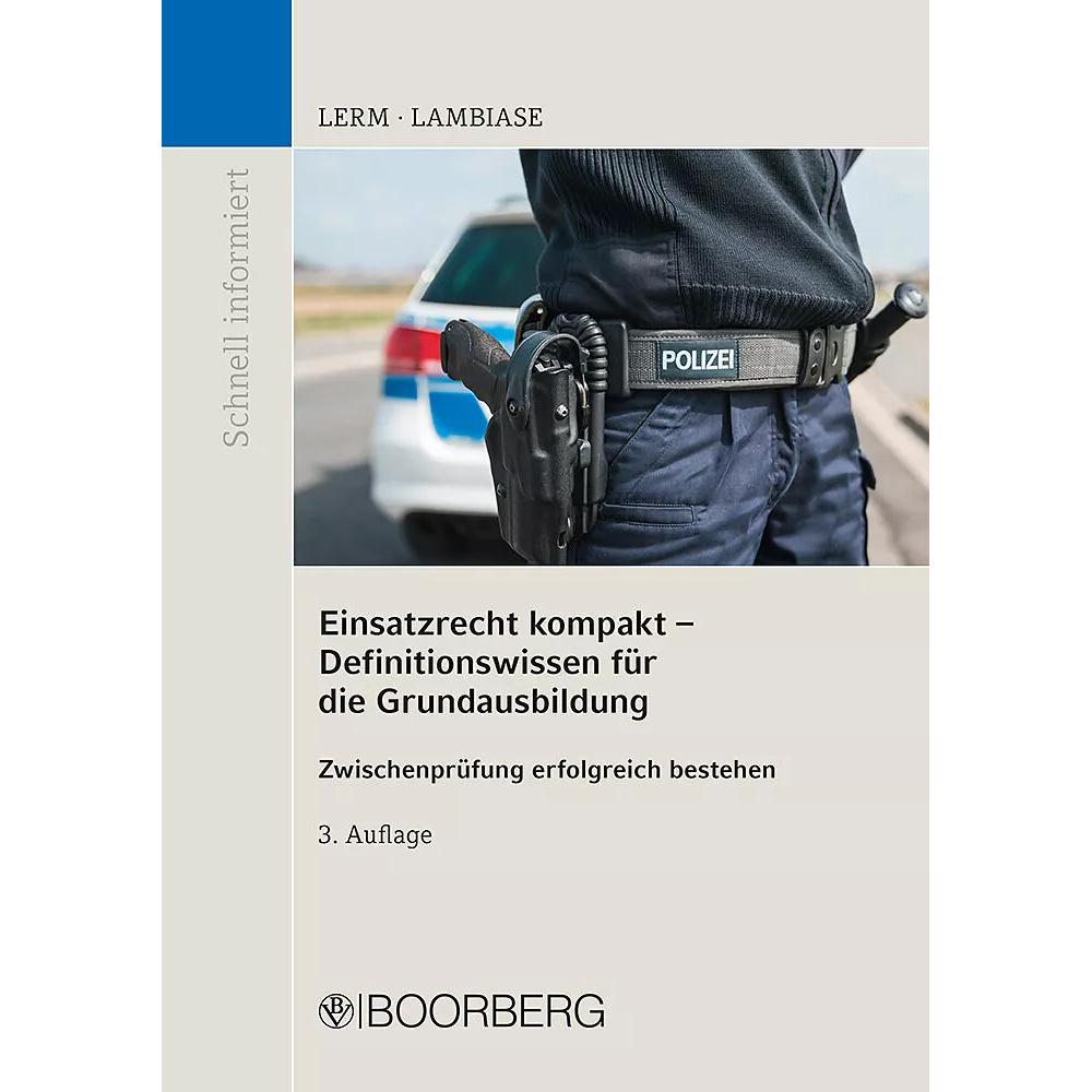 Thumbnail - Einsatzrecht kompakt - Definitionswissen für die Grundausbildung, Fachbücher von Patrick Lerm, Dominik Lambiase