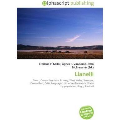 Thumbnail - Llanelli, Ratgeber von Agnes F. Vandome, Frederic P. Miller, John McBrewster