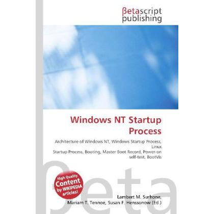Windows NT Startup Process, Fachbücher von Lambert M. Surhone, Susan F. Marseken, Miriam T. Timpledon