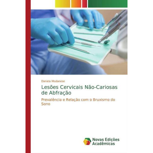 Lesões Cervicais Não-Cariosas de Abfração, Fachbücher von Daniela Modanese