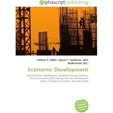 Economic Development, Fachbücher von Agnes F. Vandome, Frederic P. Miller, John McBrewster