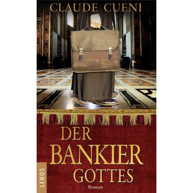 Der Bankier Gottes, Belletristik von Claude Cueni