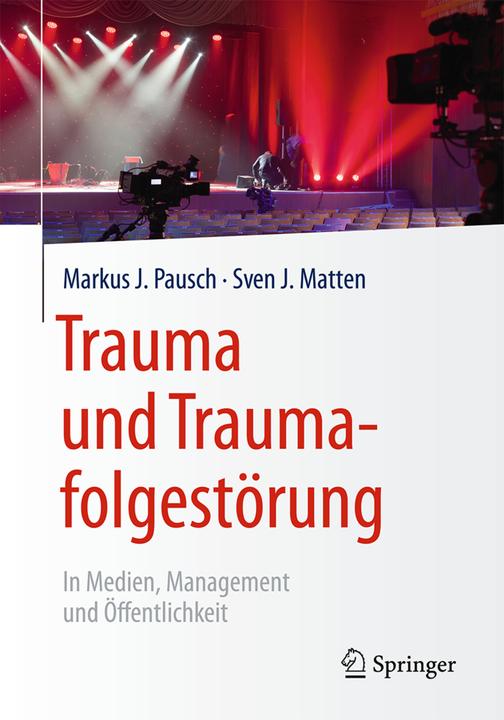 Produktbild Trauma und Traumafolgestörung (Deutsch, Markus J. Pausch, Sven J. Matten, 2017)