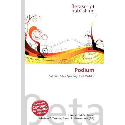 Thumbnail - Podium, Fachbücher von Lambert M. Surhone, Miriam T. Timpledon, Susan F. Marseken