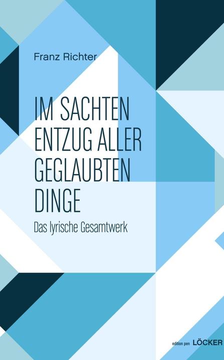 Produktbild Im sachten Entzug aller geglaubten Dinge (Deutsch, Franz Richter, 2015)