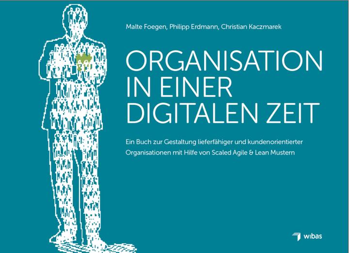 Produktbild Organisation in einer Digitalen Zeit (Deutsch, Christian Kaczmarek, Malte Fogen, 2020)