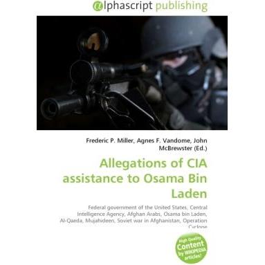 Allegations of CIA assistance to Osama Bin Laden, Fachbücher von Agnes F. Vandome, Frederic P. Miller, John McBrewster