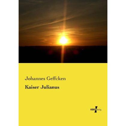 Kaiser Julianus, Sachbücher von Johannes Geffcken