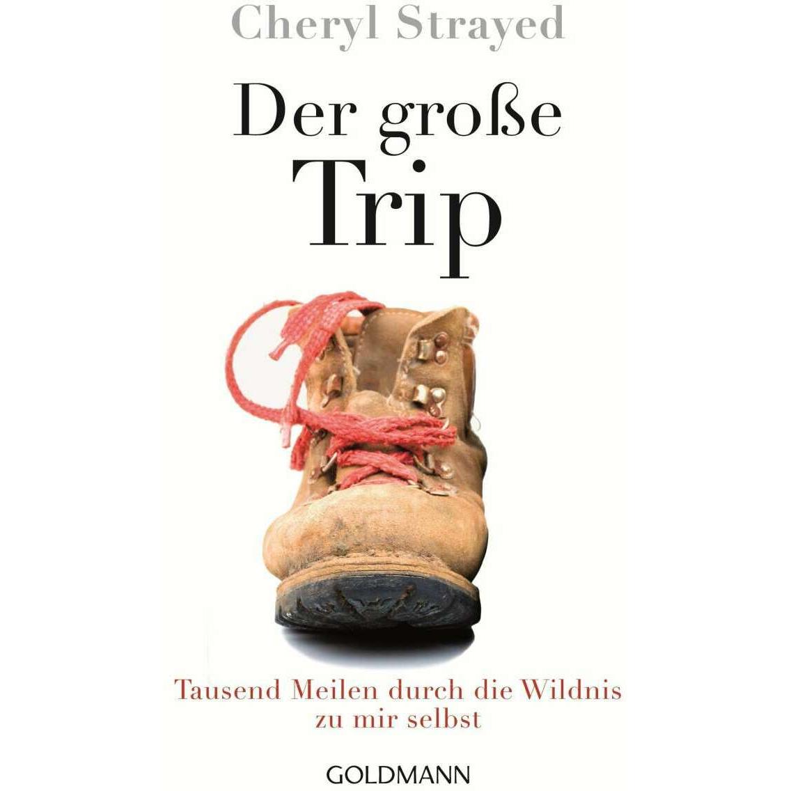 Der grosse Trip, Sachbücher von Cheryl Strayed