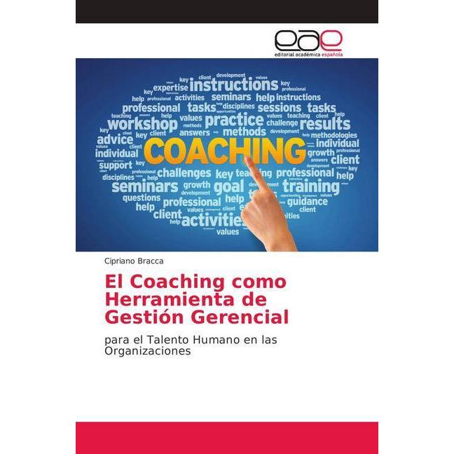 El Coaching como Herramienta de Gestión Gerencial, Fachbücher von Cipriano Bracca