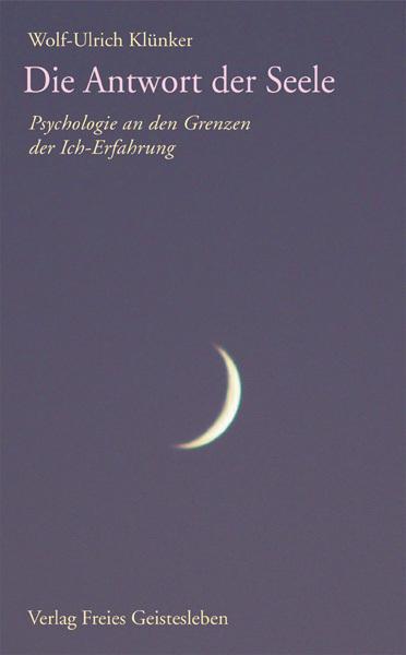 Produktbild Die Antwort der Seele (Deutsch, Wolf-Ulrich Klünker, 2007)