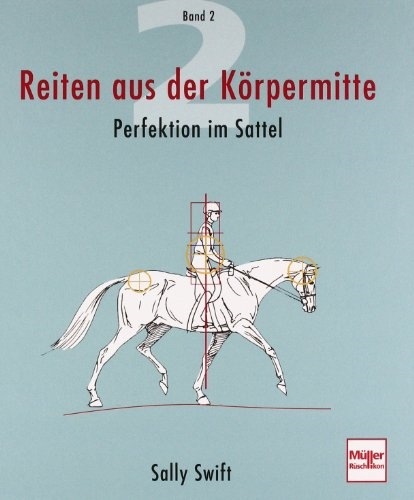 Produktbild Reiten aus der Körpermitte, Band 2 (Deutsch, Sally Swift, 2023)