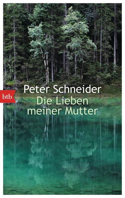 Produktbild Die Lieben meiner Mutter (Deutsch, Peter Schneider, 2014)