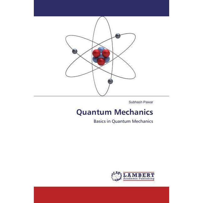 Quantum Mechanics, Fachbücher von Subhash Pawar