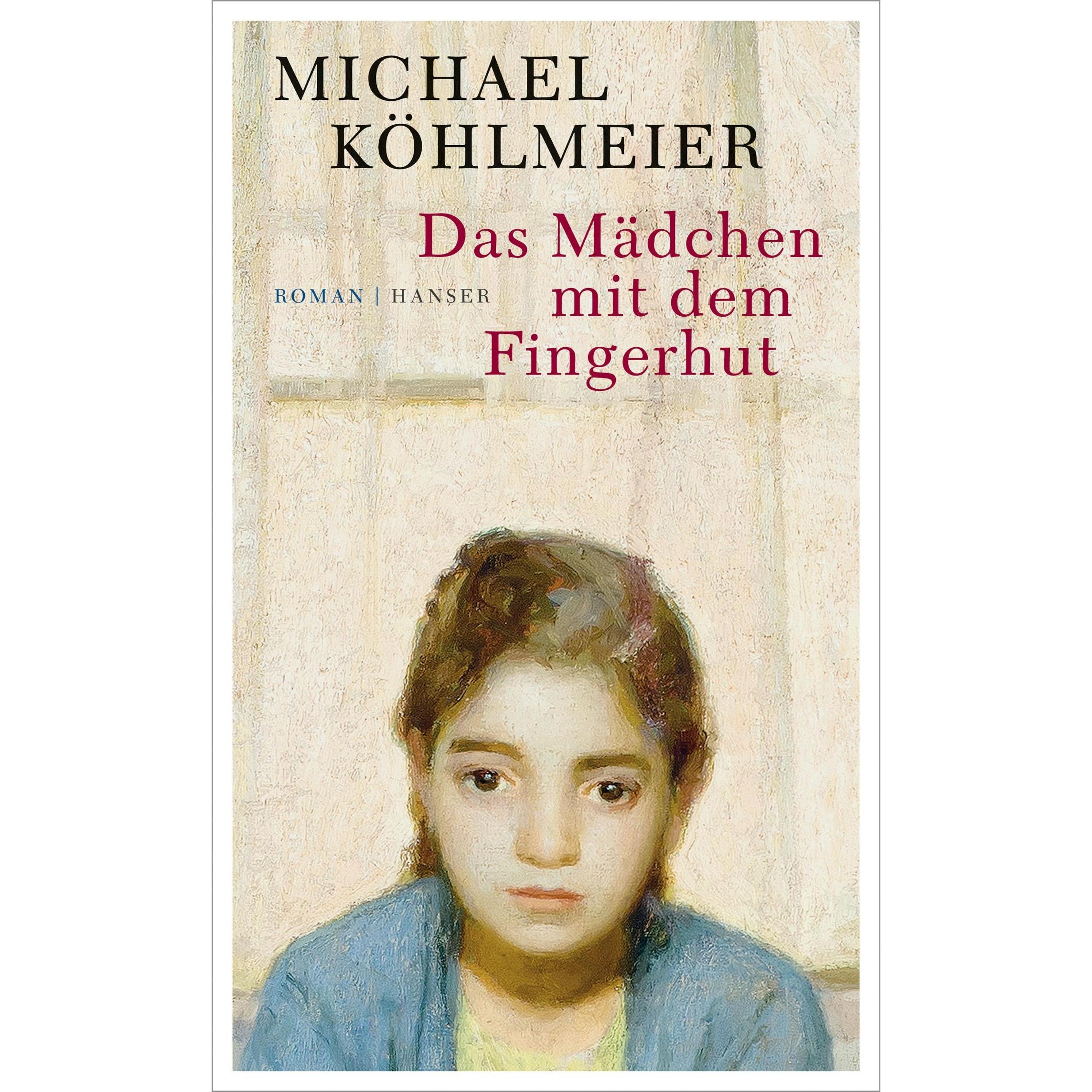 Das Mädchen mit dem Fingerhut, Belletristik von Michael Köhlmeier