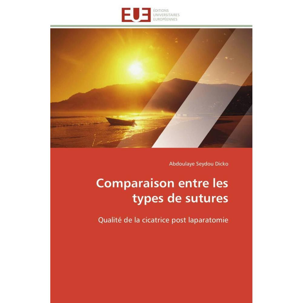 Comparaison entre les types de sutures, Fachbücher von Abdoulaye Seydou Dicko