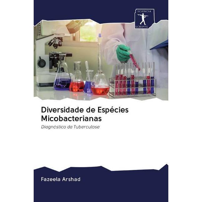 Diversidade de Espécies Micobacterianas, Fachbücher von Fazeela Arshad