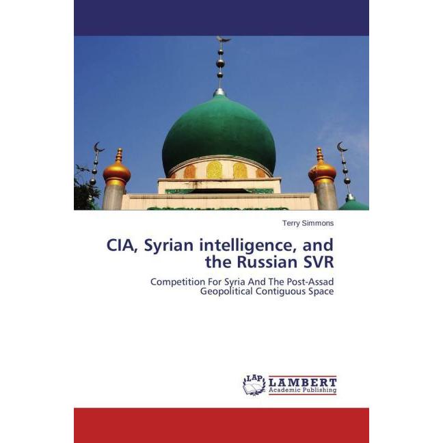 CIA, Syrian intelligence, and the Russian SVR, Fachbücher von Terry Simmons