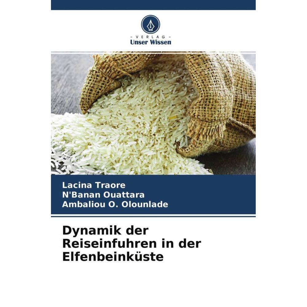 Dynamik der Reiseinfuhren in der Elfenbeinküste, Fachbücher von Ambaliou O. Olounlade, Lacina Traore, N'banan Ouattara