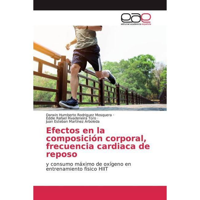 Efectos en la composición corporal, frecuencia cardiaca de reposo, Ratgeber von Darwin Humberto Rodriguez Mosquera, Juan...