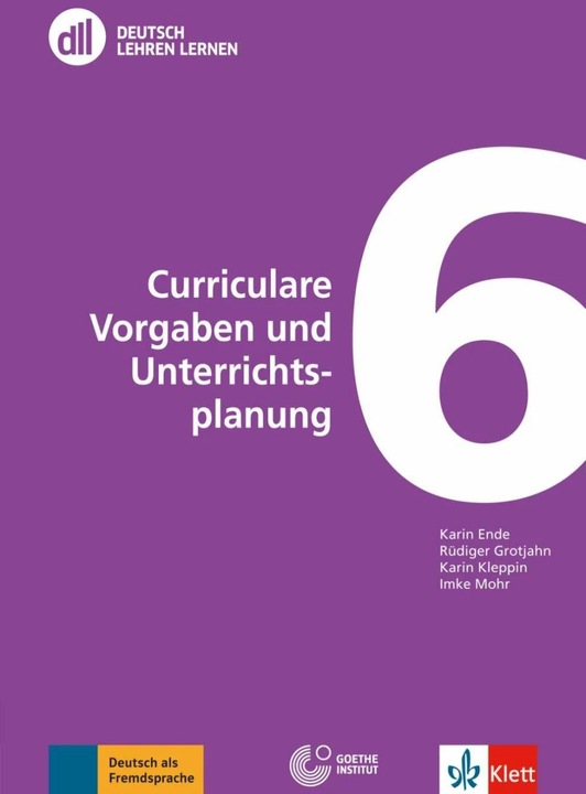 Produktbild DLL 06 Curriculare Vorgaben und Unterrichtsplanung (Deutsch, Rüdiger Grotjahn, Karin Ende, Karin Kleppin, Imke Mohr, 2013)