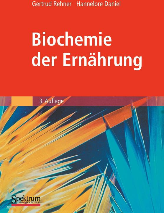 Produktbild Biochemie der Ernährung (Deutsch, Gertrud Rehner, Hannelore Daniel, 2010)