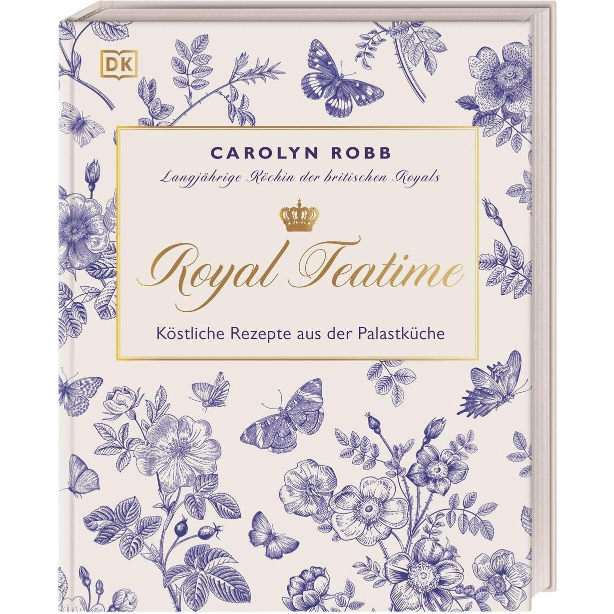 Royal Teatime, Ratgeber von Carolyn Robb, Daniela Schmid