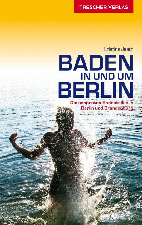 Produktbild Baden in und um Berlin (Deutsch, Kristine Jaath, 2015)