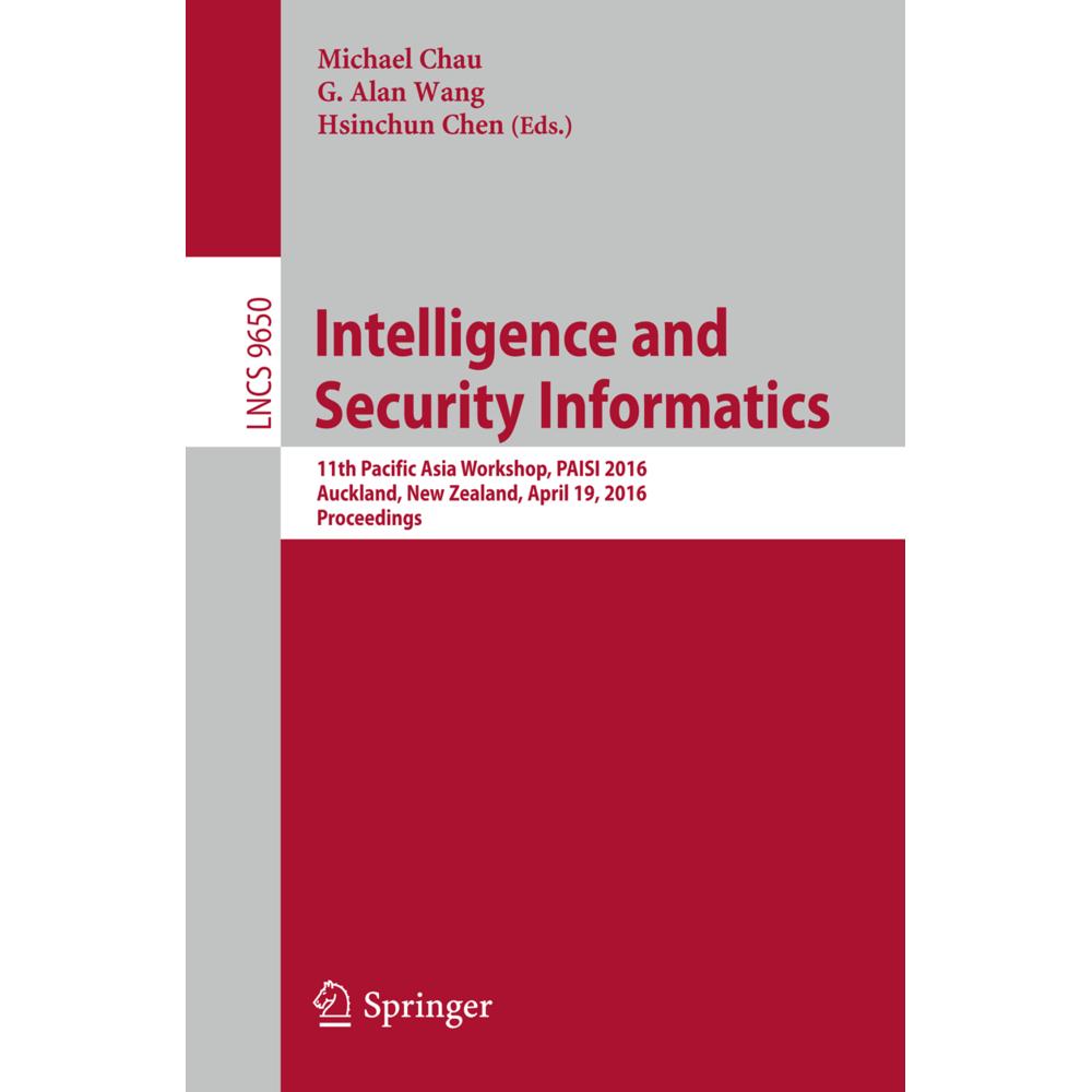 Intelligence and Security Informatics, Fachbücher von Hsinchun Chen, G. Alan Wang, Michael Chau