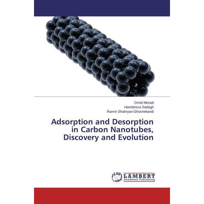 Adsorption and Desorption in Carbon Nanotubes, Discovery and Evolution, Fachbücher von Omid Moradi, Ramin Shahryari-Ghos...