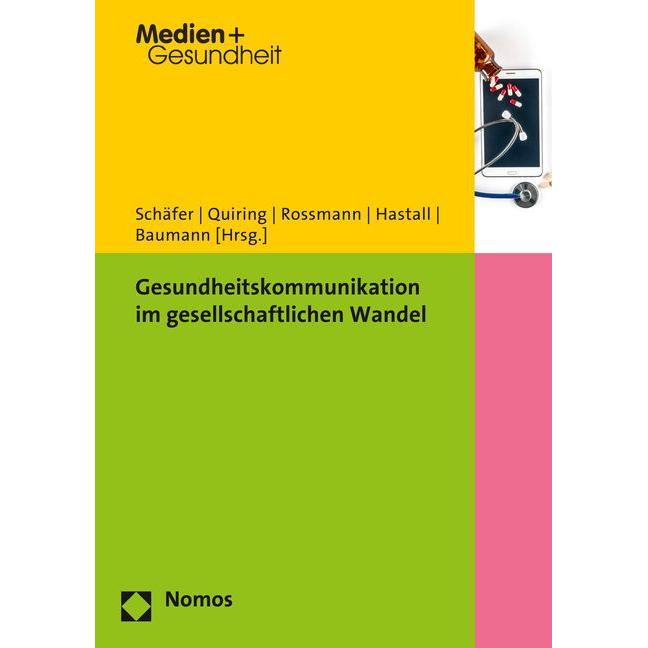 Gesundheitskommunikation im gesellschaftlichen Wandel, Fachbücher von Constanze Rossmann, Markus Schäfer, Eva Baumann, M...