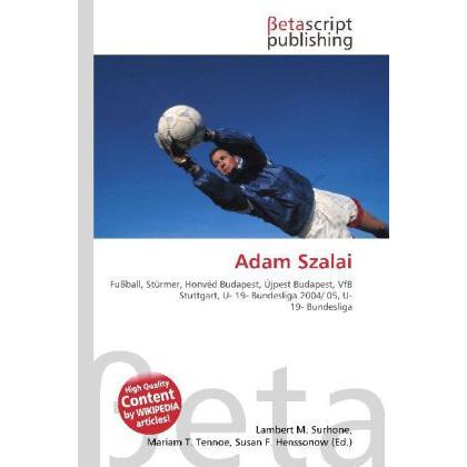 Thumbnail - Adam Szalai, Ratgeber von Lambert M. Surhone, Miriam T. Timpledon, Susan F. Marseken
